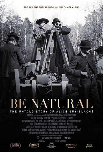 Be Natural: The Untold Story of Alice Guy-Blaché