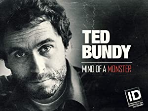 Ted Bundy Mind Of A Monster