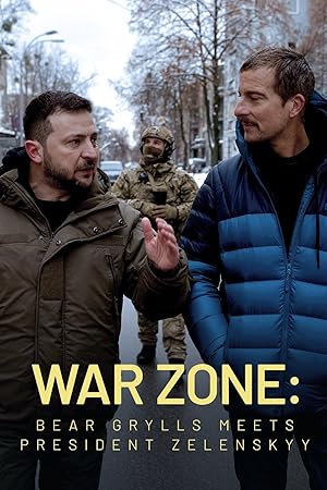 War Zone: Bear Grylls meets President Zelenskyy