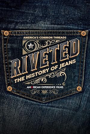 Riveted: The History of Jeans