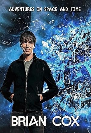 Brian Cox’s Adventures in Space and Time