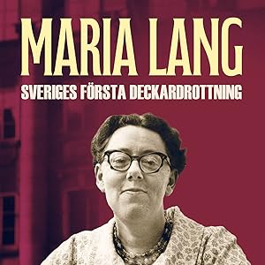 Maria Lang: Sveriges första deckardrottning